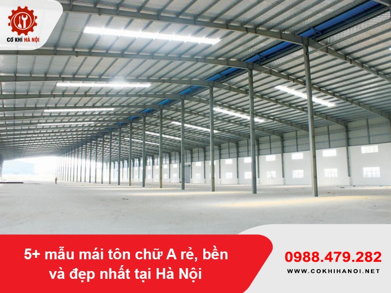 5+ mẫu mái tôn chữ A rẻ, bền và đẹp nhất tại Hà Nội