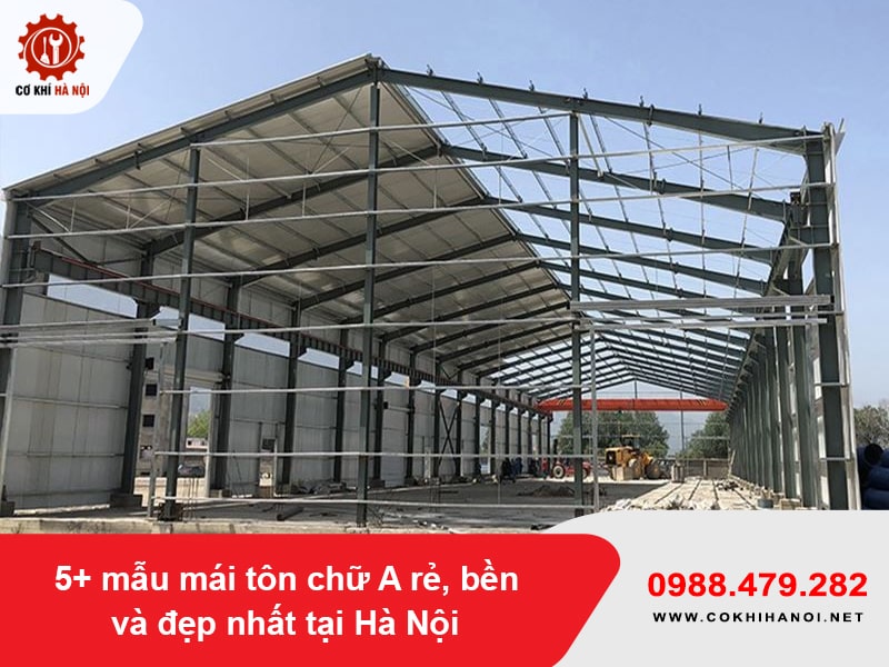 5+ mẫu mái tôn chữ A rẻ, bền và đẹp nhất tại Hà Nội