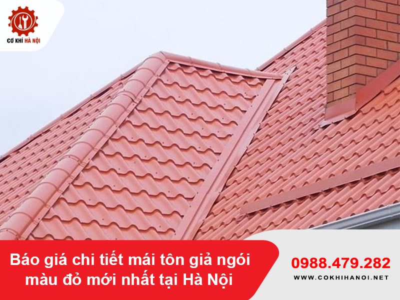 Báo giá chi tiết mái tôn giả ngói màu đỏ mới nhất tại Hà Nội