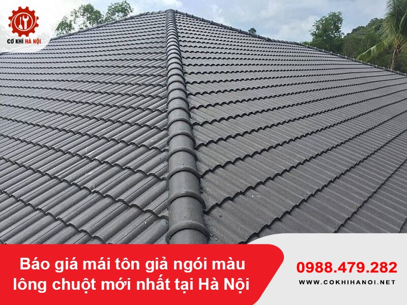 Báo giá mái tôn giả ngói màu lông chuột mới nhất tại Hà Nội