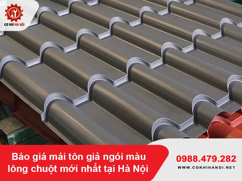 Báo giá mái tôn giả ngói màu lông chuột mới nhất tại Hà Nội