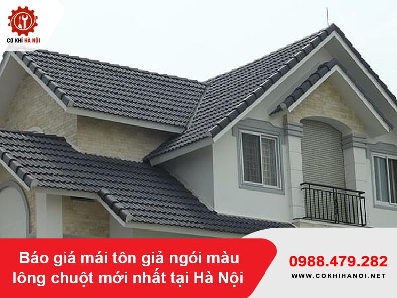Báo giá mái tôn giả ngói màu lông chuột mới nhất tại Hà Nội