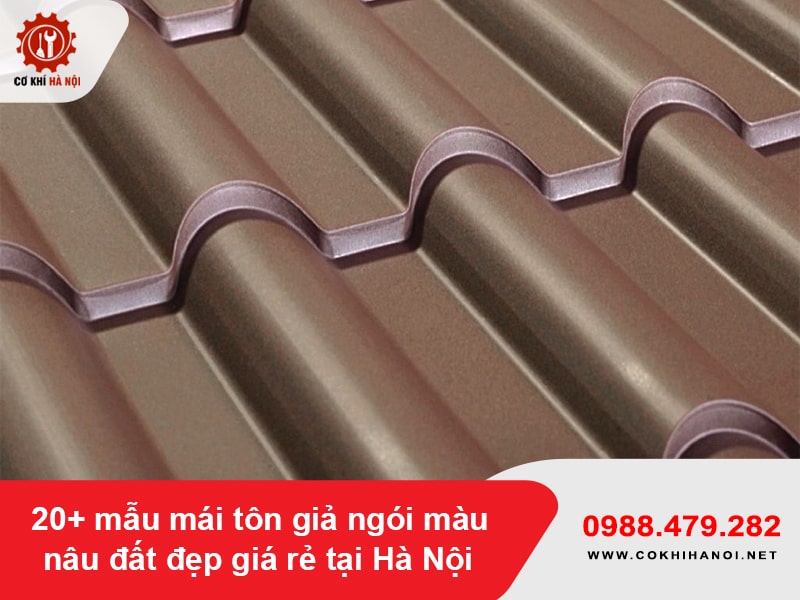 20+ mẫu mái tôn giả ngói màu nâu đất đẹp giá rẻ tại Hà Nội