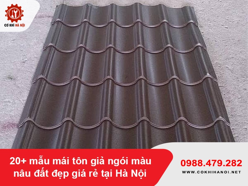 20+ mẫu mái tôn giả ngói màu nâu đất đẹp giá rẻ tại Hà Nội