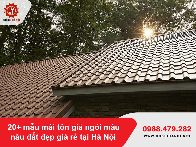 20+ mẫu mái tôn giả ngói màu nâu đất đẹp giá rẻ tại Hà Nội
