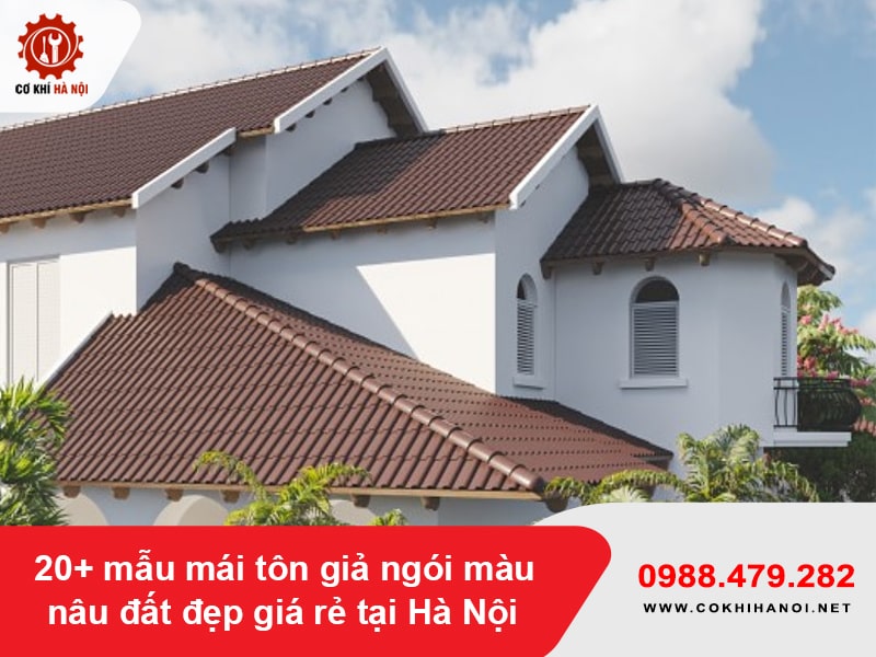 20+ mẫu mái tôn giả ngói màu nâu đất đẹp giá rẻ tại Hà Nội