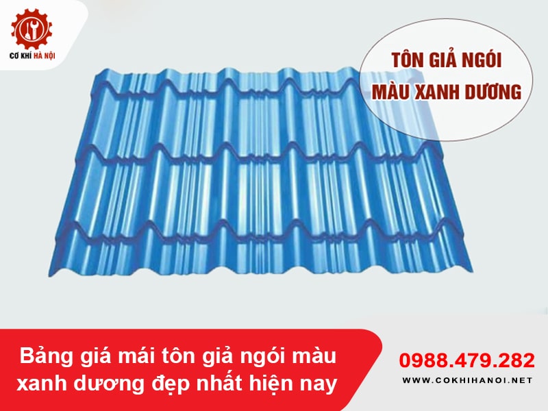 Bảng giá mái tôn giả ngói màu xanh dương đẹp nhất hiện nay