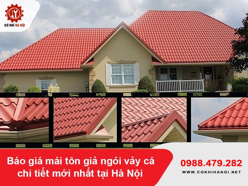 Báo giá mái tôn giả ngói vảy cá chi tiết mới nhất tại Hà Nội