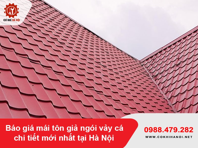 Báo giá mái tôn giả ngói vảy cá chi tiết mới nhất tại Hà Nội