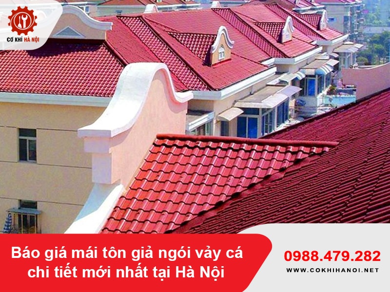 Báo giá mái tôn giả ngói vảy cá chi tiết mới nhất tại Hà Nội