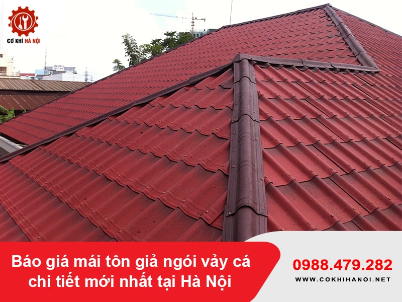 Báo giá mái tôn giả ngói vảy cá chi tiết mới nhất tại Hà Nội