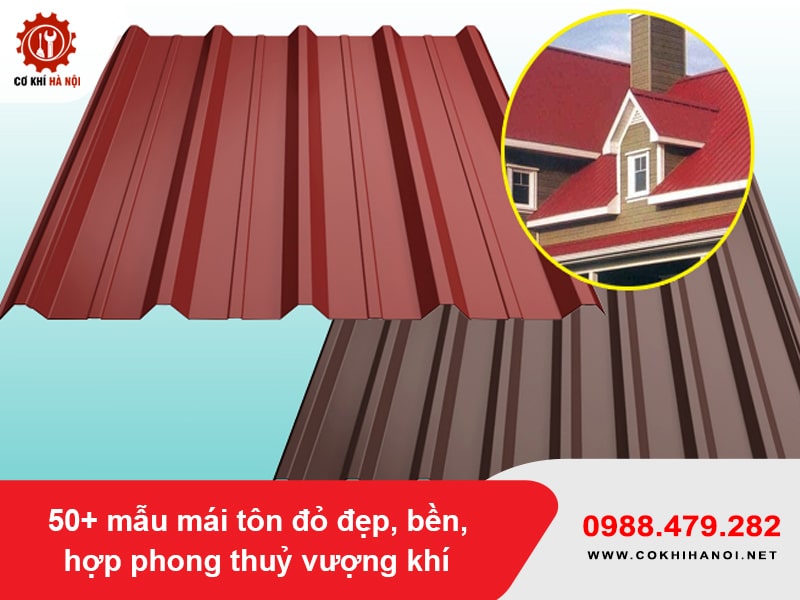 50+ mẫu mái tôn đỏ đẹp, bền, hợp phong thuỷ vượng khí