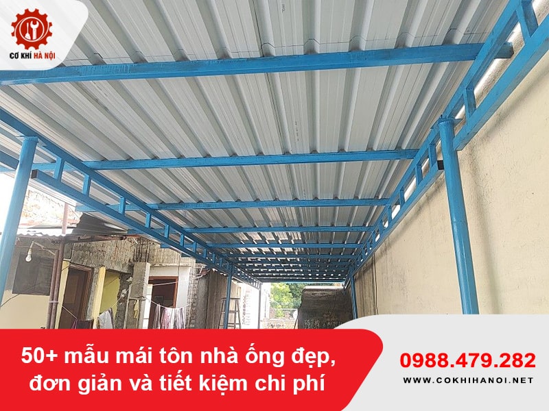 50+ mẫu mái tôn nhà ống đẹp, đơn giản và tiết kiệm chi phí