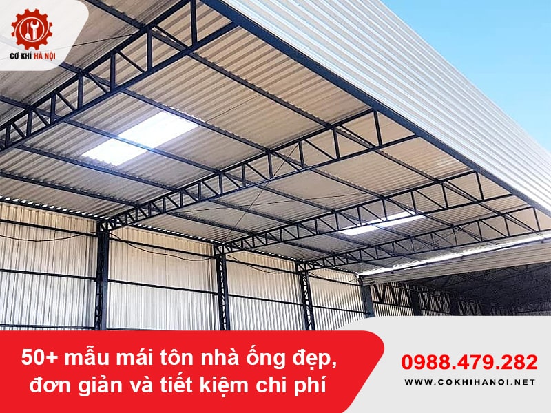 50+ mẫu mái tôn nhà ống đẹp, đơn giản và tiết kiệm chi phí