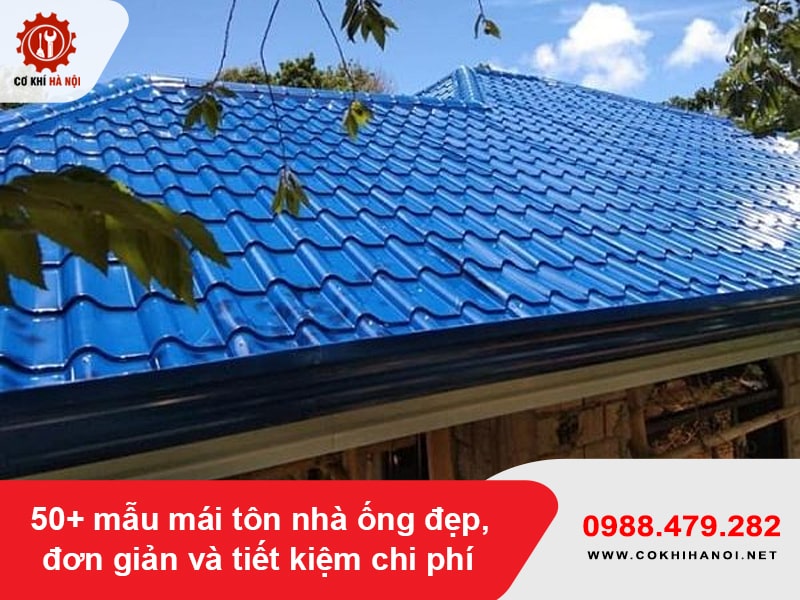50+ mẫu mái tôn nhà ống đẹp, đơn giản và tiết kiệm chi phí