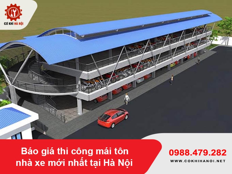 Báo giá thi công mái tôn nhà xe mới nhất tại Hà Nội