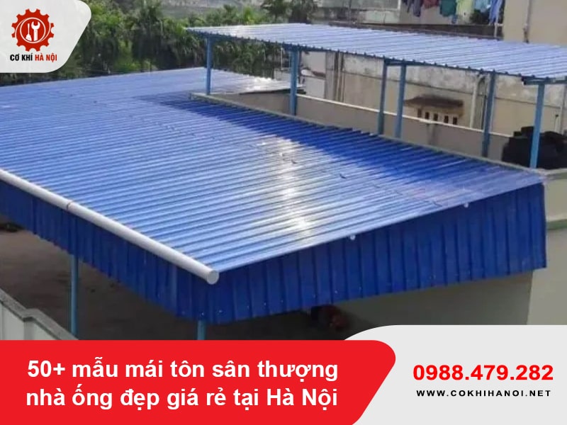 50+ mẫu mái tôn sân thượng nhà ống đẹp giá rẻ tại Hà Nội