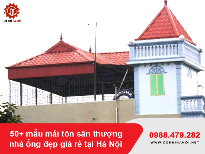 50+ mẫu mái tôn sân thượng nhà ống đẹp giá rẻ tại Hà Nội