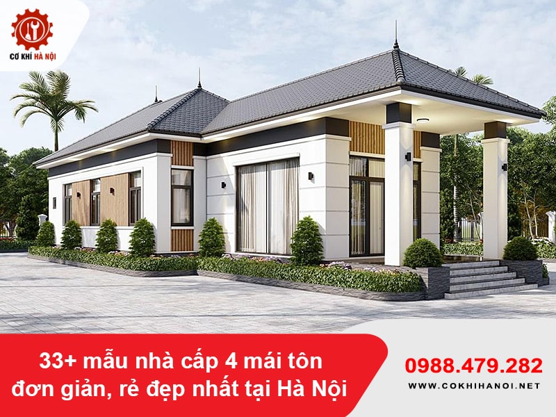 33+ mẫu nhà cấp 4 mái tôn đơn giản, rẻ đẹp nhất tại Hà Nội