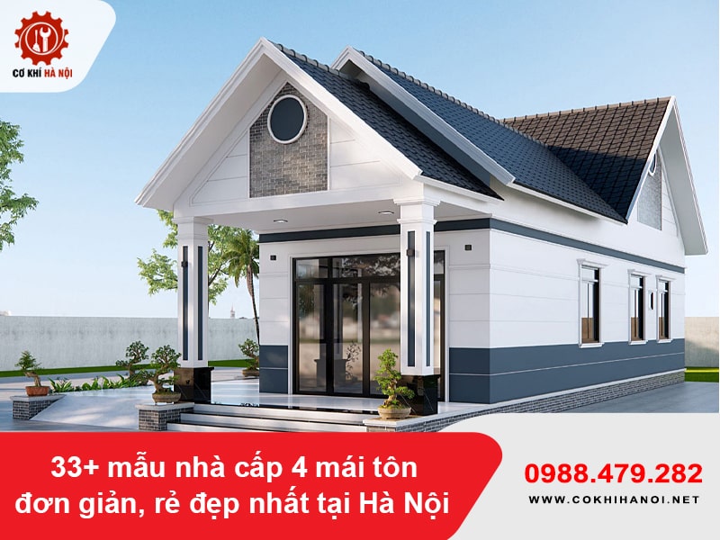 33+ mẫu nhà cấp 4 mái tôn đơn giản, rẻ đẹp nhất tại Hà Nội