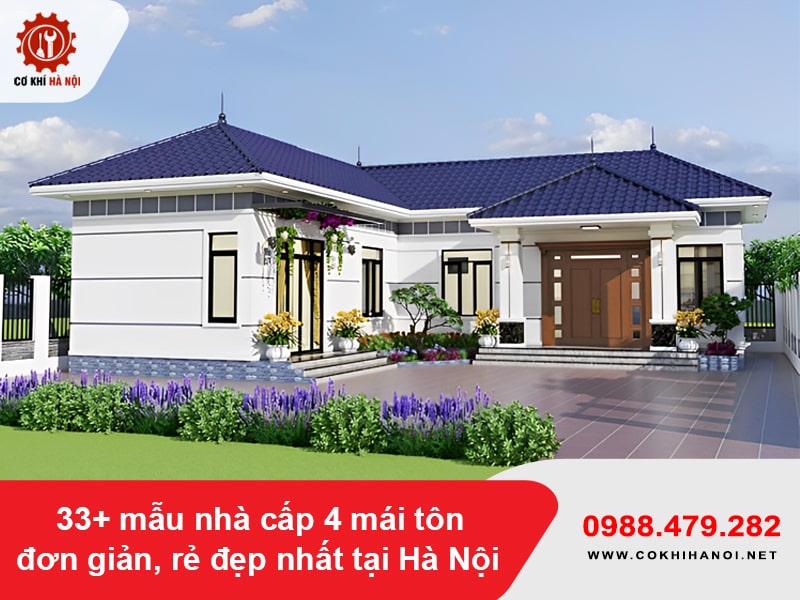 33+ mẫu nhà cấp 4 mái tôn đơn giản, rẻ đẹp nhất tại Hà Nội