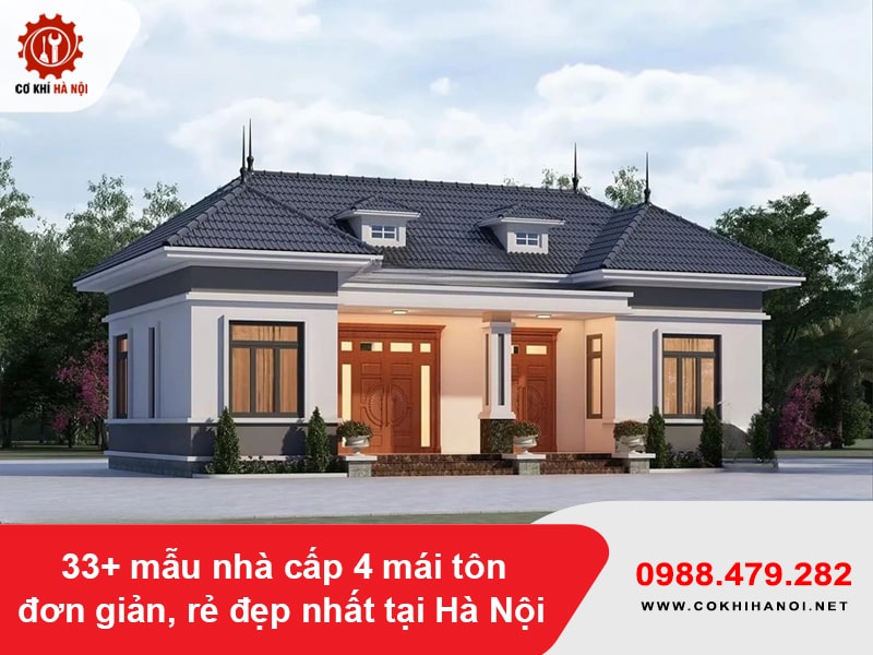 33+ mẫu nhà cấp 4 mái tôn đơn giản, rẻ đẹp nhất tại Hà Nội