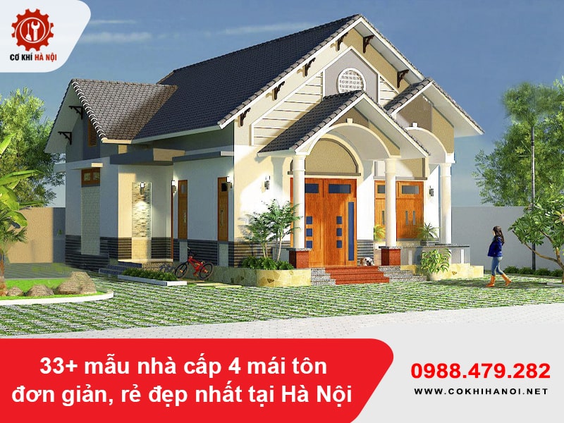 33+ mẫu nhà cấp 4 mái tôn đơn giản, rẻ đẹp nhất tại Hà Nội