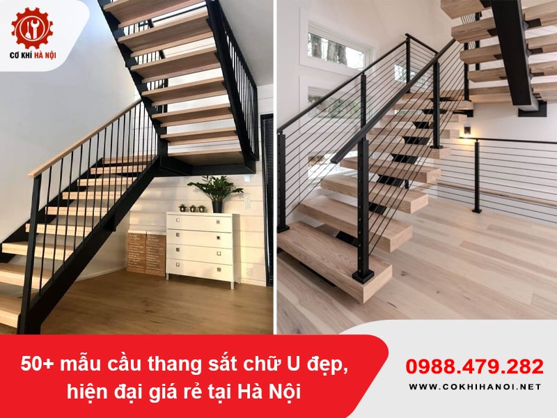 50+ mẫu cầu thang sắt chữ U đẹp, hiện đại giá rẻ tại Hà Nội