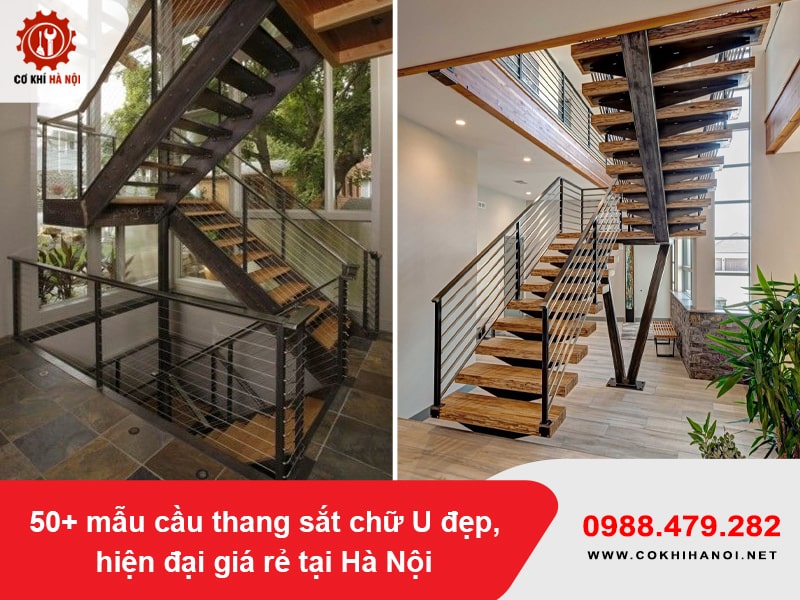 50+ mẫu cầu thang sắt chữ U đẹp, hiện đại giá rẻ tại Hà Nội