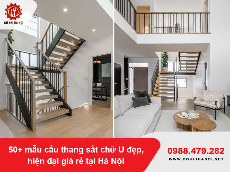 50+ mẫu cầu thang sắt chữ U đẹp, hiện đại giá rẻ tại Hà Nội