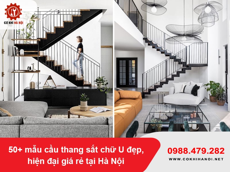 50+ mẫu cầu thang sắt chữ U đẹp, hiện đại giá rẻ tại Hà Nội