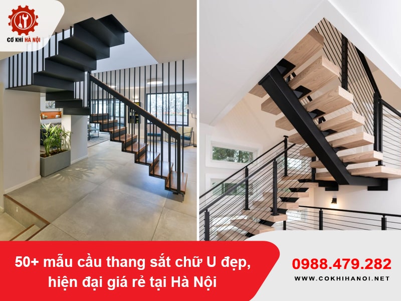 50+ mẫu cầu thang sắt chữ U đẹp, hiện đại giá rẻ tại Hà Nội