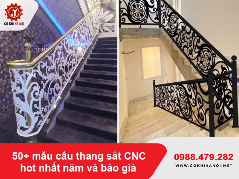 50+ mẫu cầu thang sắt CNC hot nhất năm và báo giá ưu đãi