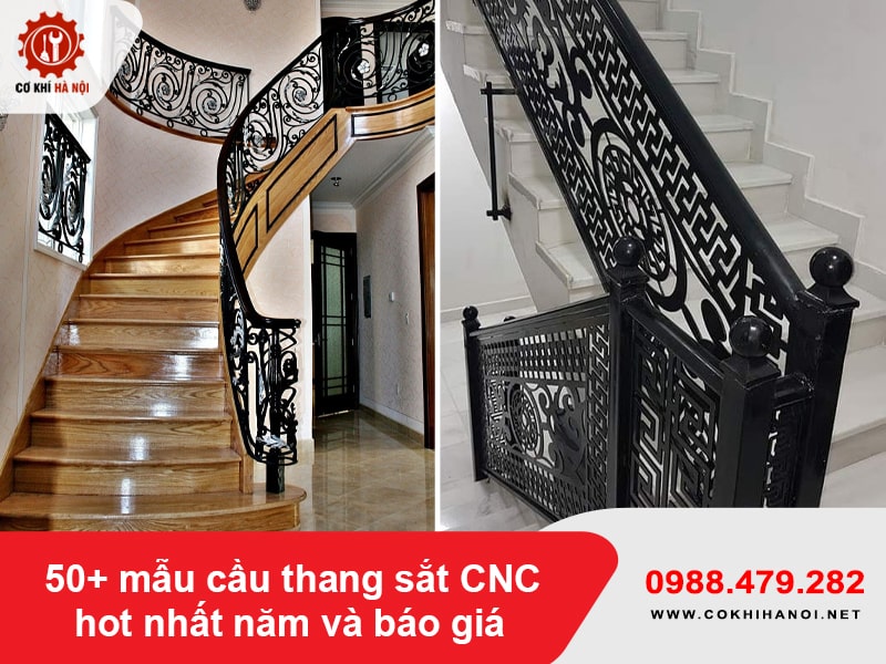 50+ mẫu cầu thang sắt CNC hot nhất năm và báo giá ưu đãi