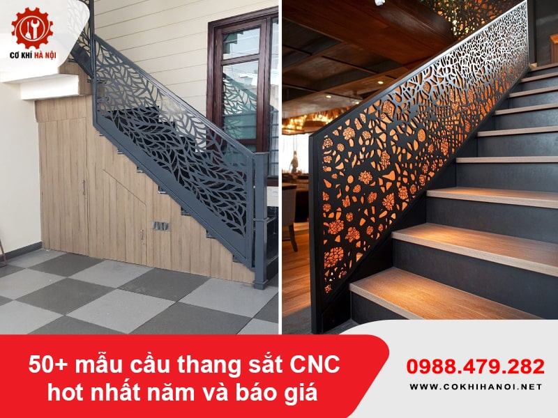 50+ mẫu cầu thang sắt CNC hot nhất năm và báo giá ưu đãi