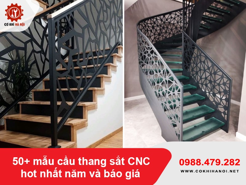 50+ mẫu cầu thang sắt CNC hot nhất năm và báo giá ưu đãi