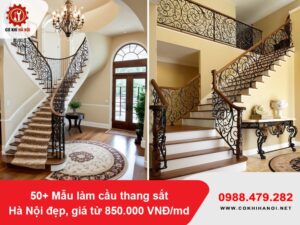 50+ Mẫu làm cầu thang sắt Hà Nội đẹp, giá từ 850.000 VNĐ/md