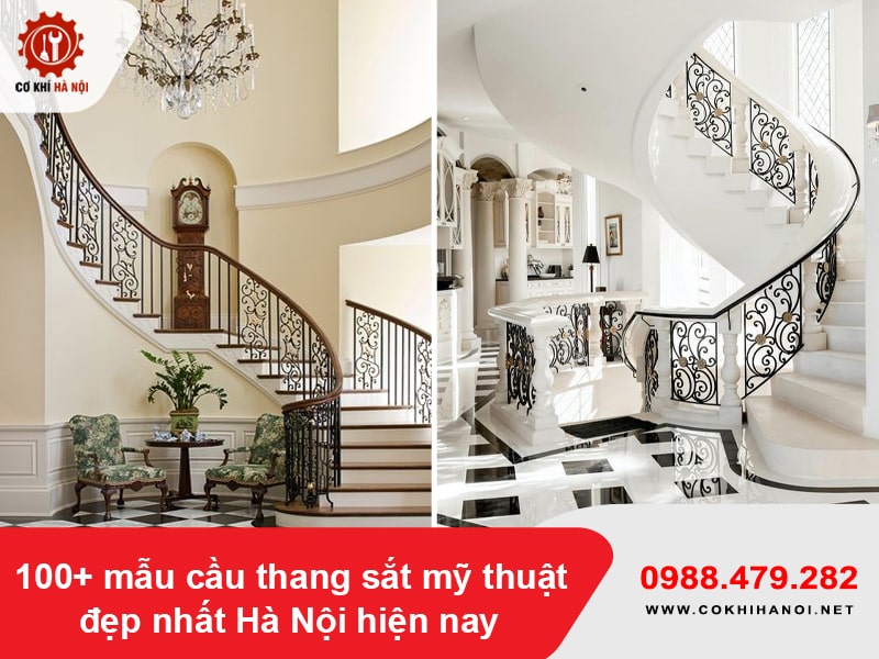 100+ mẫu cầu thang sắt mỹ thuật đẹp nhất Hà Nội hiện nay