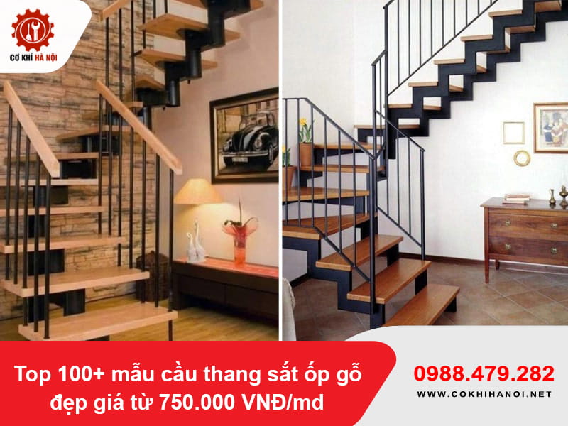 Top 100+ mẫu cầu thang sắt ốp gỗ đẹp giá từ 750.000 VNĐ/md