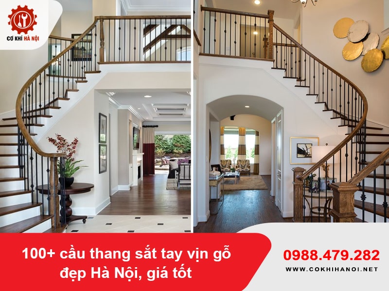 100+ cầu thang sắt tay vịn gỗ đẹp Hà Nội, giá tốt 2025