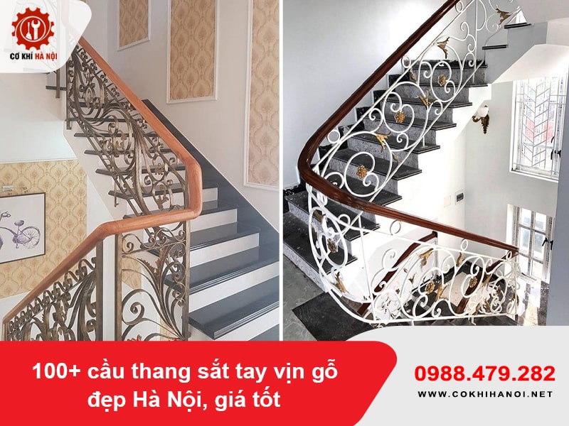 100+ cầu thang sắt tay vịn gỗ đẹp Hà Nội, giá tốt 2025