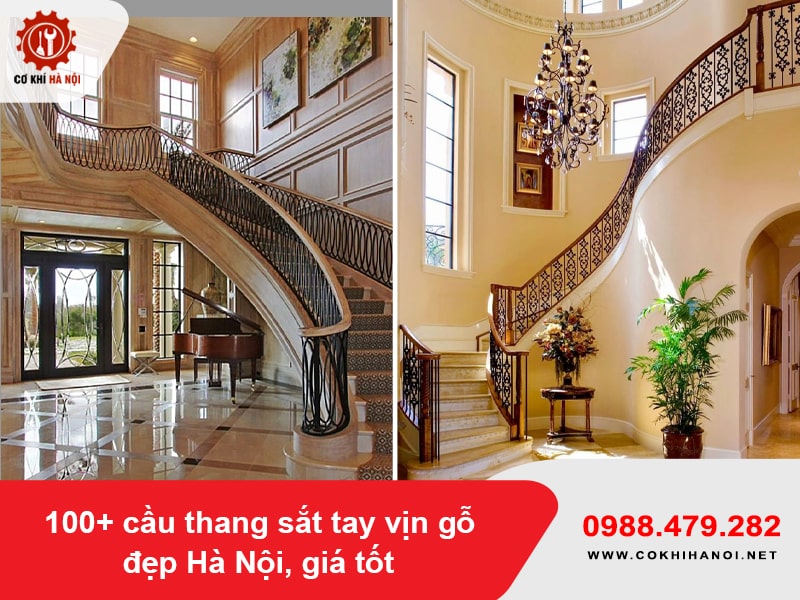 100+ cầu thang sắt tay vịn gỗ đẹp Hà Nội, giá tốt 2025