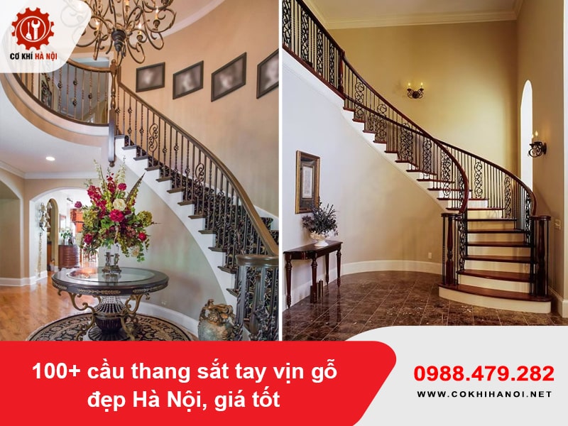 100+ cầu thang sắt tay vịn gỗ đẹp Hà Nội, giá tốt 2025