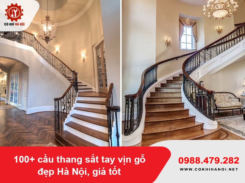 100+ cầu thang sắt tay vịn gỗ đẹp Hà Nội, giá tốt 2025