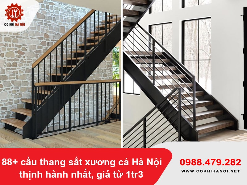 88+ cầu thang sắt xương cá Hà Nội thịnh hành nhất, giá từ 1tr3