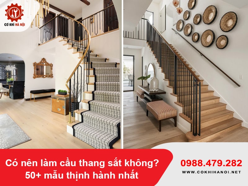 Có nên làm cầu thang sắt không? 50+ mẫu thịnh hành nhất