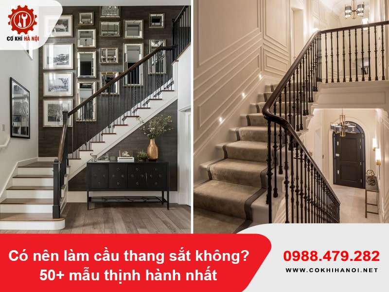 Có nên làm cầu thang sắt không? 50+ mẫu thịnh hành nhất