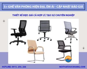5+ Ghế văn phòng hiện đại, êm ái - Cập nhật báo giá 2025