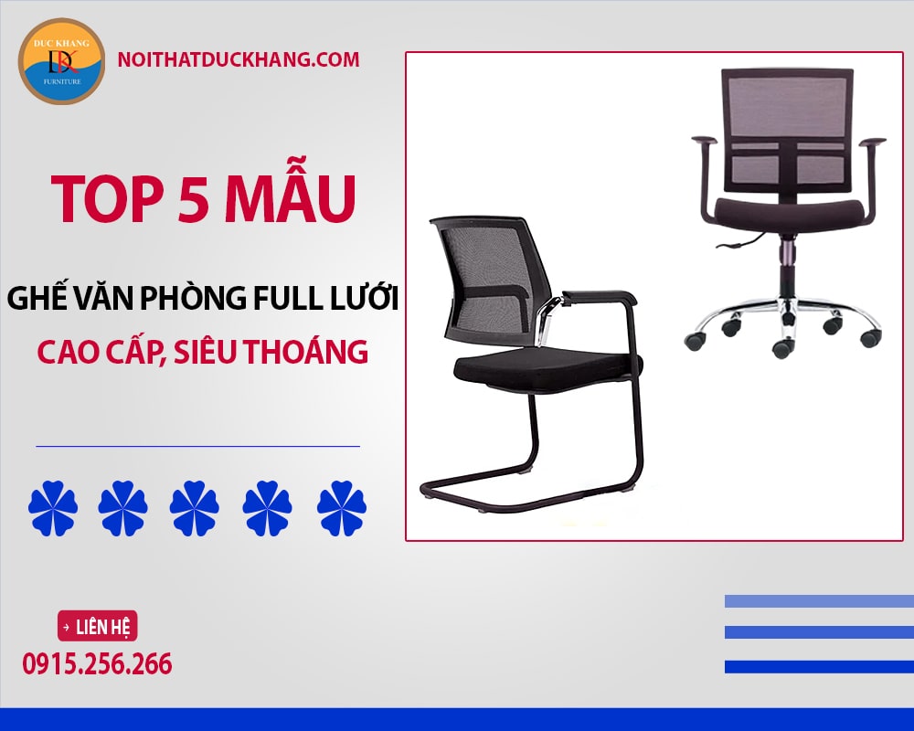 Top 5 mẫu ghế văn phòng full lưới cao cấp, siêu thoáng 2025