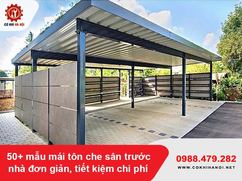 50+ mẫu mái tôn che sân trước nhà đơn giản, tiết kiệm chi phí